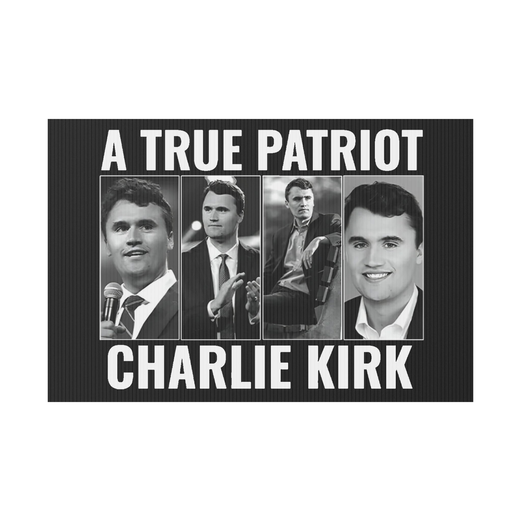 True Patriot Charlie Kirk Plastic Yard Sign