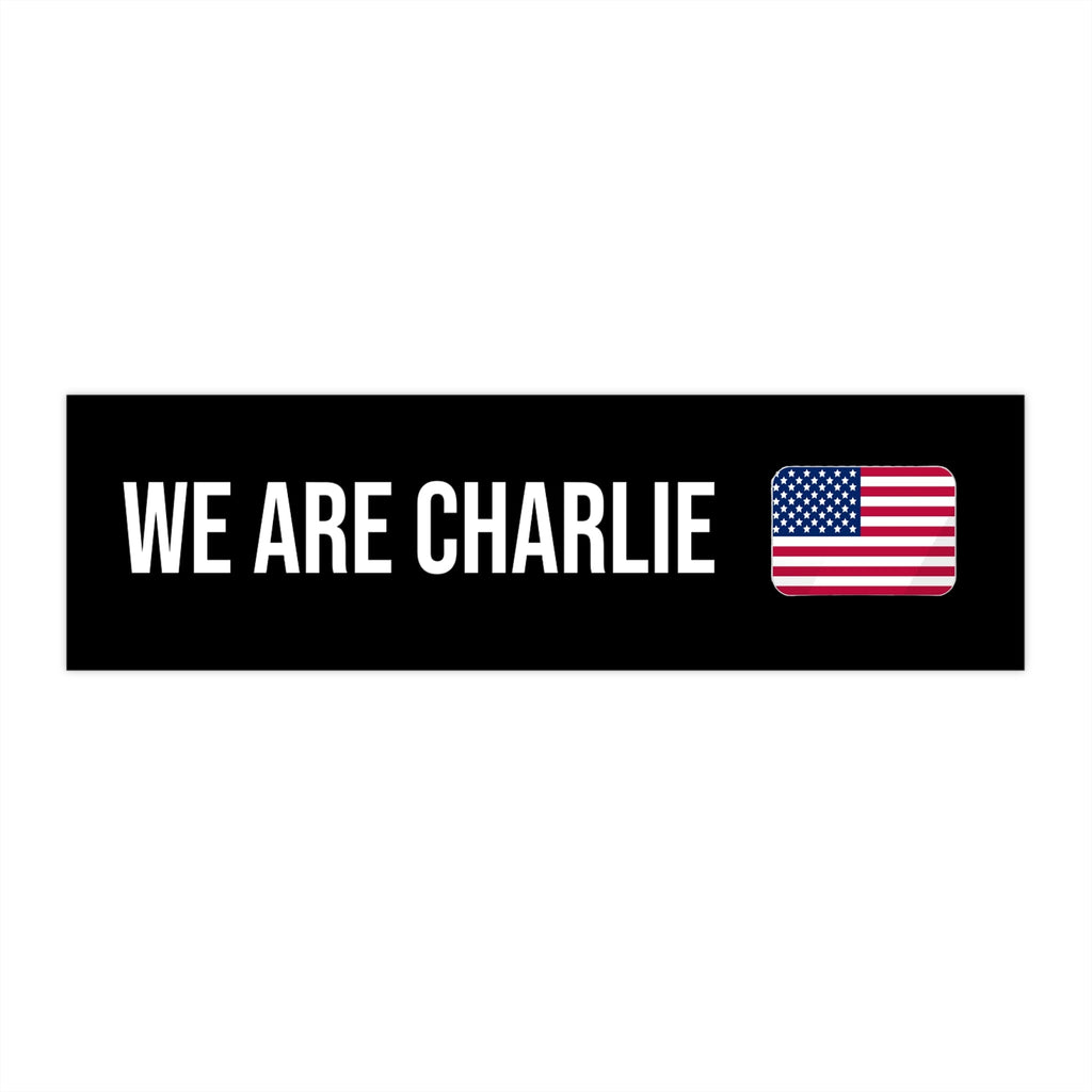 Bumper Sticker 'WE ARE CHARLIE' KIRK Black