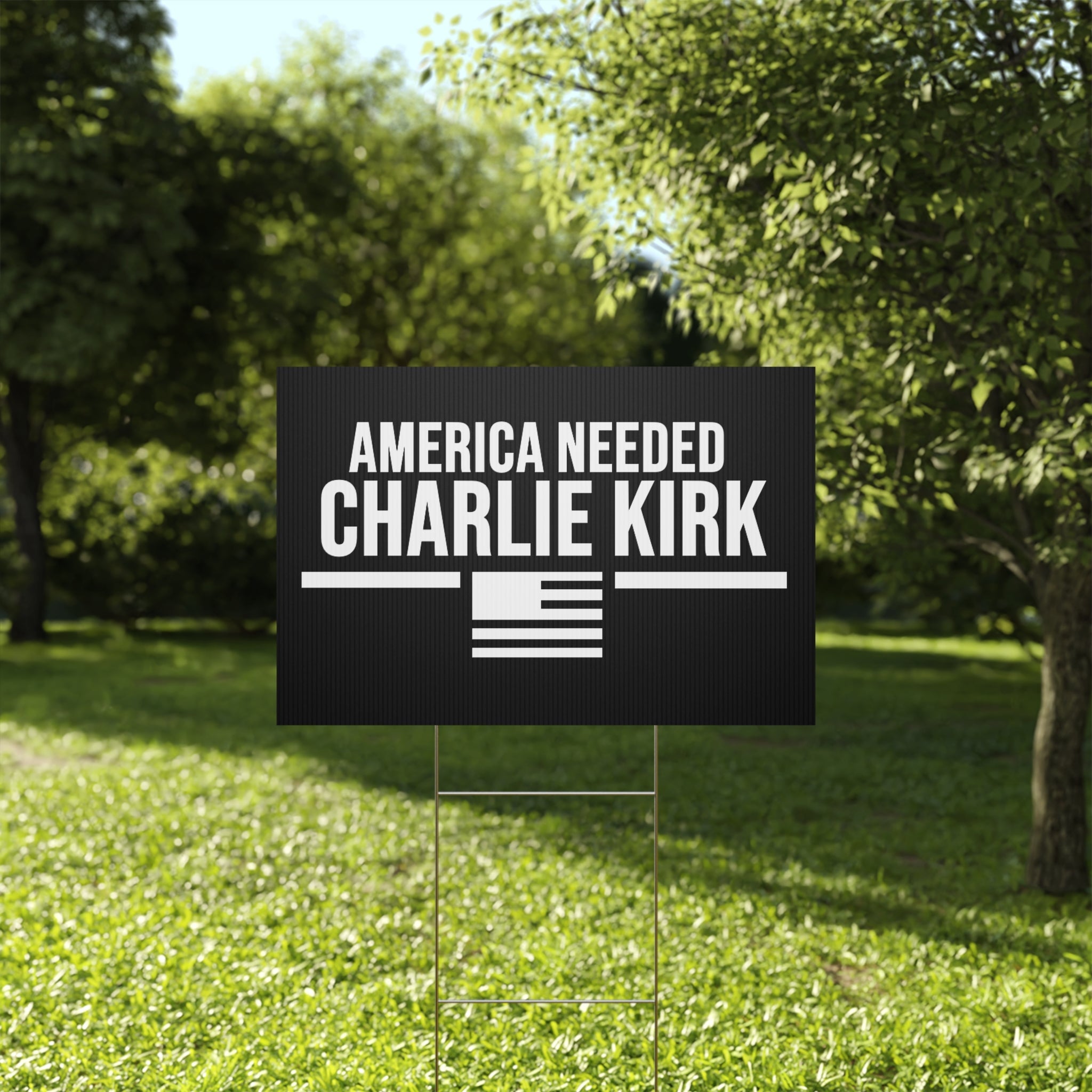 Yard Sign - America Needed Charlie Kirk