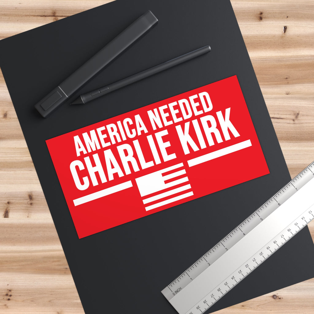 Bumper Sticker America Needed Charlie Kirk Red