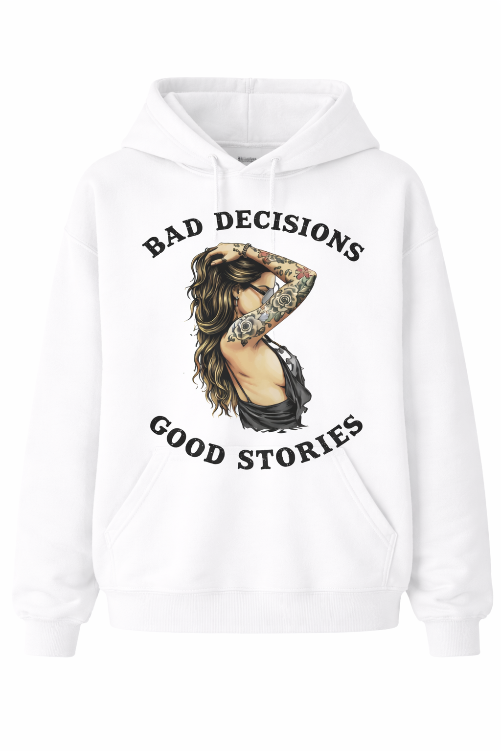 BAD DECISIONS · GOOD STORIES