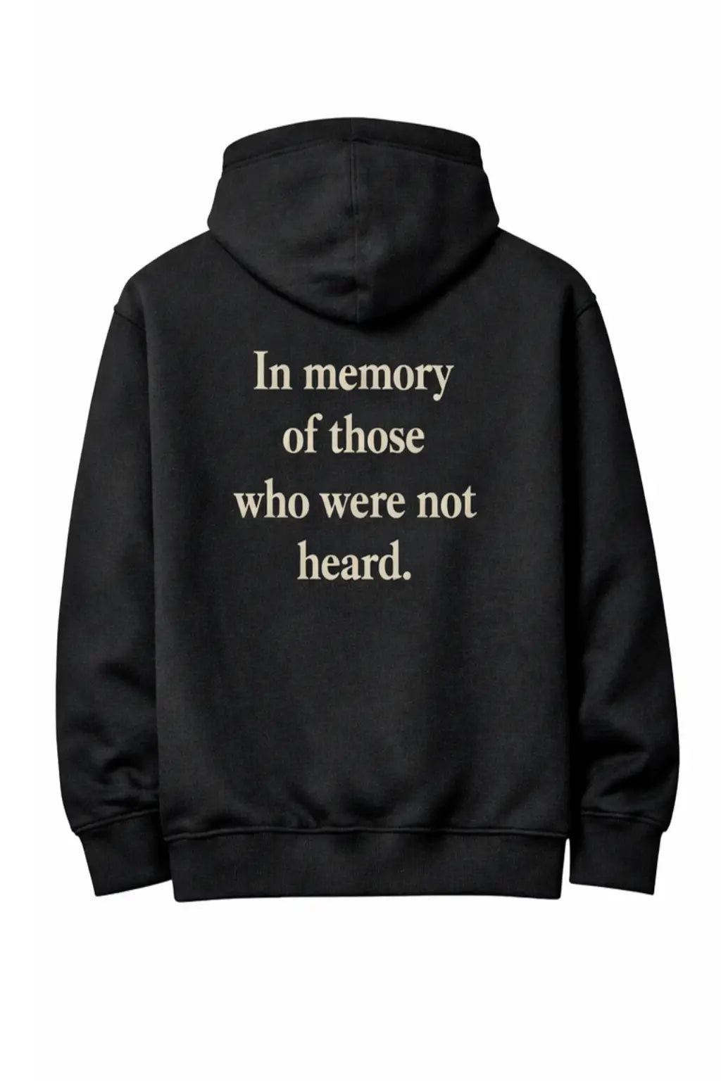 Still Here Hoodie — In Memory of Those Who Were Not Heard