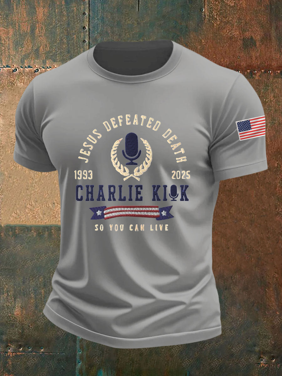 Men's Jesus Defeated Death, So You Can Live R.I.P Charlie Kirk Tee